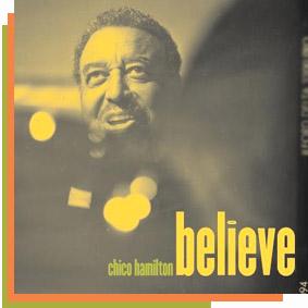 Chico Hamilton: Believe