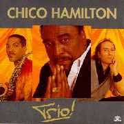 Chico Hamilton - Trio!